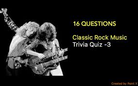 You never know when music trivia might come in handy, and you can impress your friends with your. Classic Rock Music Trivia Quiz 3 16 Questions Quiz For Fans
