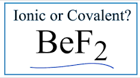 Is BeF2 (Beryllium fluoride) Ionic or Covalent/Molecular?