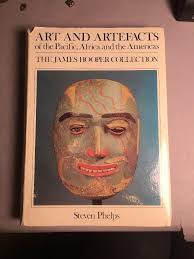 Art And Artifacts Pacific Africa Americas James Hooper Collection Steven  Phelps