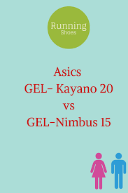 Asics Gel Kayano 20 Vs Gel Nimbus 15 Asics Gel Nimbus 15