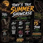 Tony's Talk Summer Showcase Brought To You By YB...