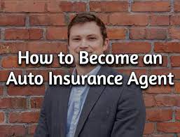 How To Become An Auto Insurance Agent - Insurance Panda
