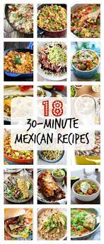 18 Thirty Minute Mexican Recipes The Wanderlust Kitchen Mexican Food Recipes Recipes Food