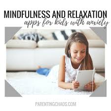 11 wonderful apps to help you manage your anxiety. 15 Mindfulness And Relaxation Apps For Kids With Anxiety