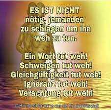 Wie Schmerz Uns Zu Den Menschen Macht Die Wir Sind Wenn Es Weh Tut Ist Es Keine Liebe Es Tut Weh Schweigen Tut Weh Ignoranz