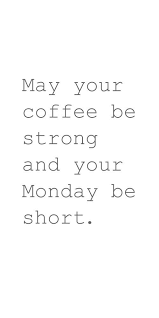 From funny to inspirational, these monday motivation quotes will help you start your week on a happy note. 24 Inspirational Monday Quotes To Start Happy