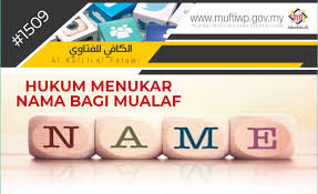 Hukum letak nama orang lain selain ayah di belakang nama. Pejabat Mufti Wilayah Persekutuan Al Kafi 1509 Hukum Menukar Nama Bagi Mualaf Setelah Memeluk Islam