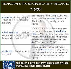 Idioms Inspired By The Business Behind Jamesbond English Idioms Learn English Idioms And Phrases