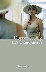 Ces deux jolies femmes mures sont voisines. Les Grand Meres French Edition Kindle Edition By Lessing Doris Philippe Isabelle Literature Fiction Kindle Ebooks Amazon Com