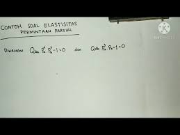 Maybe you would like to learn more about one of these? Contoh Soal Elastisitas Permintaan Parsial Ke 2 Youtube