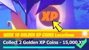 Challenges are just one way to earn xp in fortnite these days. Golden Xp Coin Location All Week 10 Xp Coins Fortnite Season 4 Week 10 Youtube
