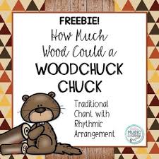 How Much Wood Could A Woodchuck Chuck Is A Fun Chant And Tongue Twister Included Is The Rhythmic Notation Lyrics Valentines Day Songs Chants Elementary Music