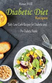 Drinks with natural sugar, like fruit juice, still spike our blood sugars. Diabetic Diet Recipes Tasty Low Carb Recipes For Diabetic And Pre Diabetic People Hardcover Books Inc The West S Oldest Independent Bookseller