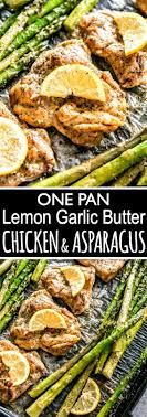 One Pan Lemon Garlic Butter Chicken Thighs And Asparagus Delicious Chicken Thighs And Crispy A Chicken Thights Recipes Yum Yum Chicken Chicken Dinner Recipes