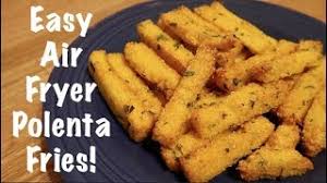 How much fat is in grilled polenta chips? Easy Air Fryer Polenta Fries Youtube