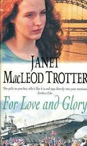 For Love and Glory By Janet MacLeod Trotter
