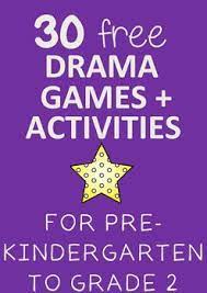 Enjoy This Free Collection Of 30 Drama Games And Activities For Pre Kindergarten To Grade 2 If You Like This Resour Drama Games Drama Education Drama For Kids