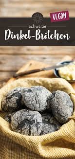 Schwarze Dinkel Brotchen Diese Dinkelbrotchen Mit Aktivkohle Sind Nahrhaft Und Lecker Zudem Unterstutzen Sie Die Ausleitung Bere Dinkel Brotchen Rezepte