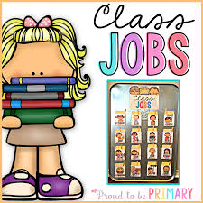 Classroom Jobs That Kids Will Love Proud To Be Primary