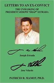 Lim was then appointed interior secretary by erap's administration. Letters To An Ex Convict The Unmasking Of President Joseph Erap Estrada Mamot Patricio R 9781598249651 Amazon Com Books