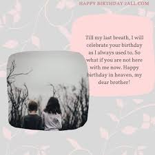 I know, you are having a great party in heaven as you deserve! Happy Birthday In Heaven Brother Heavenly Birthday Wishes