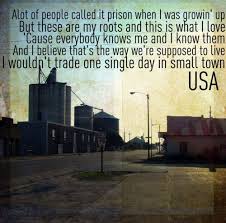 Justin Moore Small Town Usa Country Music Quotes Small Towns Usa Country Song Lyrics
