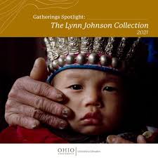 Gatherings Spotlight: The Lynn Johnson Collection 2021 by Ohio University  Libraries