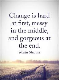 But In Fact There Is No End Change Is Constant In One Form Or Another So Embrace Change 3 New Beginning Quotes Change Quotes Beginning Quotes
