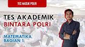 Inggris (50), pengetahuan umum (130 nomor), wawasan kebangsaan (150), uu kepolisian (50 soal), bonus bacaan materi. Soal Tes Akademik Polri Pembahasan Tes Akademik Polri Matematika Part 1 Youtube