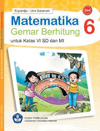 Matematika untuk sd dan mi kelas 6. Download 9 Buku Matematika Kelas 6 Sd Mi Ktsp 2006 Penunjang Pembelajaran Kurikulum 2013 Idn Paperplane