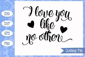 Cause all of me loves all of you. I Love You Like No Other Svg File In 2020 Newsletter Templates Free Design Resources Magazine Template