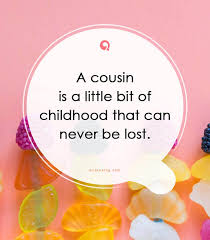 Maybe you would like to learn more about one of these? 50 Inspiring Cousin Quotes And Sayings Pictures Quotesing