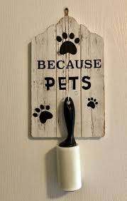 Diy Make A Pet Sign To Hold Your Lint Roller Diy Pets Wood Plaques