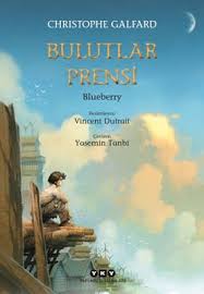 Bulutlar Prensi 1 Blueberry Christophe Galfard Pdf E Kitap Indir Goruntuler Ile Kitap Bulutlar Fantastik Kitaplar
