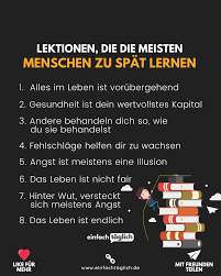 Lektionen Die Die Meisten Menschen Zu Spat Lernen In 2020 Lebenslektionen Positiv Denken Lernen Lektion