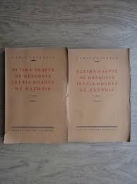 14 mai 1957) a fost romancier tema romanului ultima noapte de dragoste, intaia noapte de razboi o constituie dragostea si razboiul ca experiente ale cuttorului de absolut. Camil Petrescu Ultima Noapte De Dragoste Intaia Noapte De Razboi 2 Volume 1930 CumpÄrÄ