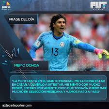 Tienes muchas opciones para elegir en el calendario selección mexicana. Frasedeldia Memo Ochoa Quiere Tv Azteca Deportes Facebook
