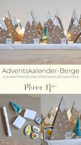 adventskalender berge diy advent calendar mountains diy advent calendar christmas advent christmas calendar