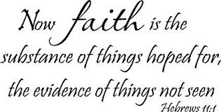 Image result for images Faith Is The Evidence Of Things Not Seen