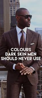Colour Style Guide For Dark Skin Men Dark Skin Men Dark Skin Skin Colour Clothes