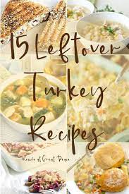 Leftover Turkey Dinner Recipes Leftover Turkey Leftover Turkey Recipes Cooking Thanksgiving Dinner