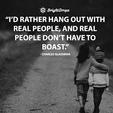 Those in small channels flow noisily, the great flow silent. 28 Relatable Quotes On Fake People Bright Drops