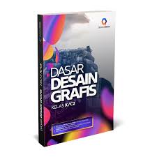 Teknologi informasi dan komunikasi kompetensi keahlian : Dasar Desain Grafis C2 Kelas X Quantum Book