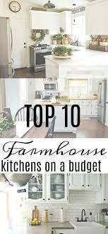 Top 10 Farmhouse Kitchens On A Budget Seeking Lavender Lane Farmhouse Kitchen On A Budget Farmhouse Kitchen Decor Budget Kitchen Remodel