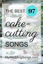 See more ideas about cake cutting songs, cutting cake, wedding cake cutting songs. 97 Best Cake Cutting Songs For Receptions 2021 My Wedding Songs