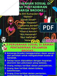 James brooke dilantik menjadi gabenor sarawak pada 24 september. 4 5 Perubahan Sosial Di Bawah Pentadbiran Keluarga Brooke