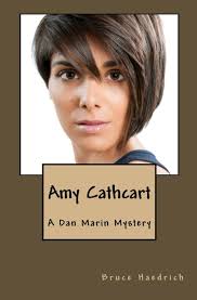 Amy Cathcart: A Dan Marin Mystery