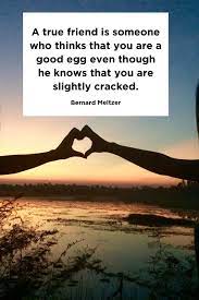 Friendships are one of the most important things in life. 55 Sweet Best Friend Quotes Short Quotes About True Friends