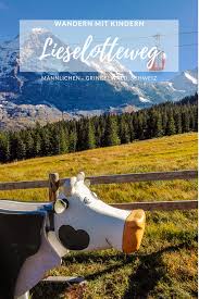 Wandern Mit Kindern Lieselotteweg Unsere Schweizer Erlebnisse Wandern Mit Kindern Wandern Ausflug