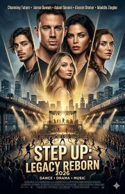🎬 Step Up: Legacy Reborn (2026) 👉 Starring: Channing Tatum, Jenna Dewan,  Adam Sevani, Alyson Stoner, Maddie Ziegler The world's most popular dance  franchise returns to its roots, bringing back original stars